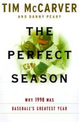 The Perfect Season: Why 1998 Was Baseballs Greatest Year – Hardcover – GOOD