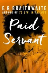 Paid Servant – Paperback, by Braithwaite E. R. – Very Good