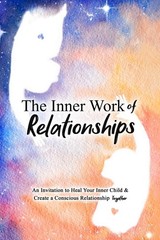 The Inner Work of Relationships:— Paperback – by Ashley Cottrell free shipping