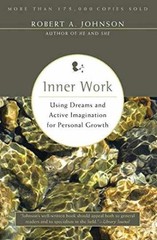 Inner Work: A Four-Step Journey to – Paperback, by Johnson Robert A. – Very Good