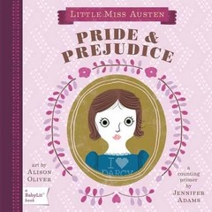 Jennifer Adams Pride & Prejudice (Board Book) BabyLit Classics