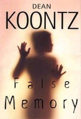 False Memory – Hardcover By Dean Koontz – GOOD