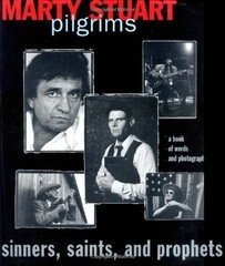 Pilgrims, Sinners, Saints, and Prophets: A Book Of Words and Photographs