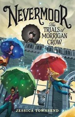 Nevermoor: The Trials of Morrigan Crow, Townsend, Jessica, Very Good Book