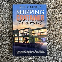 Shipping Container Homes: Learn How To Build Your Own Shipping Container Ho…