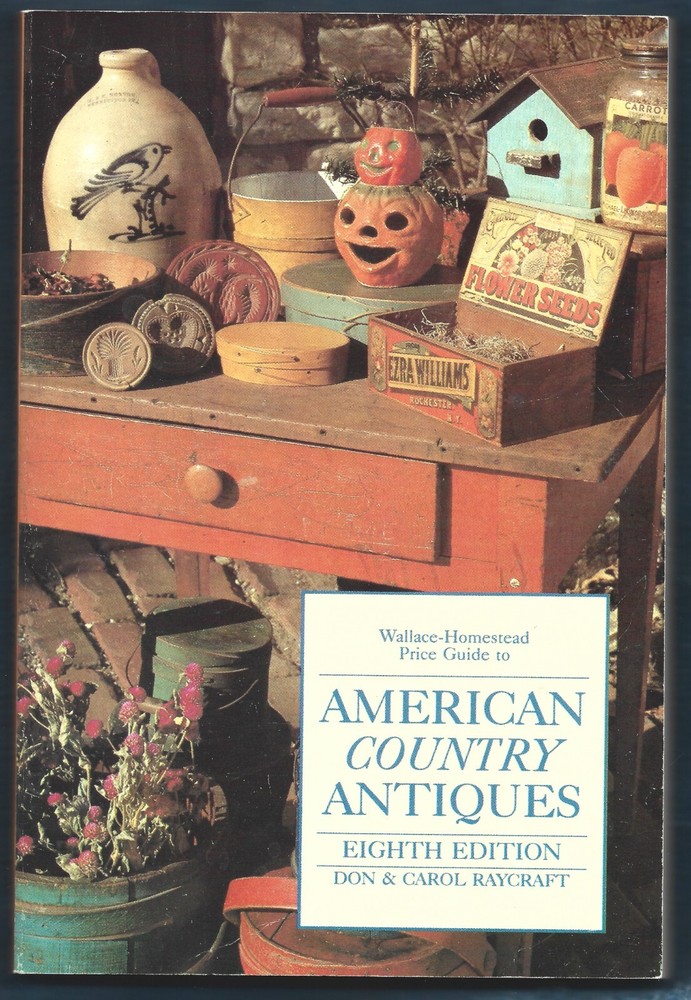 American Country Antiques PB-Don & Carol Raycraft-1988-215 pages