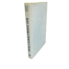 Why America Doesn’t Work by Jack Eckerd and Charles M. Colson (1991, Hardcover)