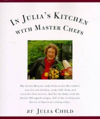 In Julia’s Kitchen with Master Chefs – Paperback By Child, Julia – VERY GOOD