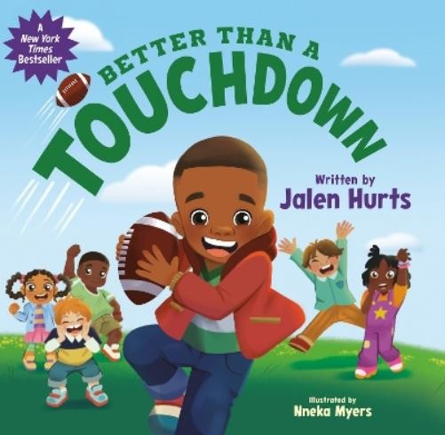 Jalen Hurts Better Than a Touchdown (Hardback)