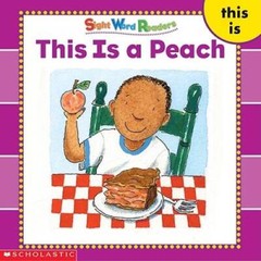 This Is a Peach (Sight Word Readers) (Sight Word Library) – Paperback – GOOD