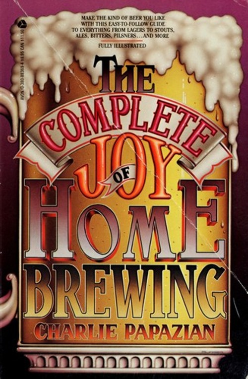 The Complete Joy of Home Brewing Paperback Charlie Papazian