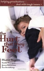 The Hurt That They Feel: Helping Preschoolers Deal With Tough Issues – paper…