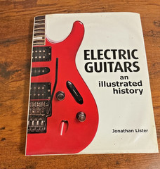 Electric Guitars an illustrated history by Jonathan Lister hardcover 211 pages