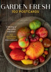 Garden Fresh, 100 Postcards: A Medley of Vegetables and Fruit from Award-Winnin