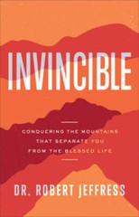 Invincible: Conquering the Mountains That Separate You from the – VERY GOOD