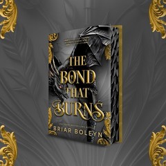 The Bond That Burns (Deluxe Limited Edition) by Briar Boleyn (2025, Hardcover)