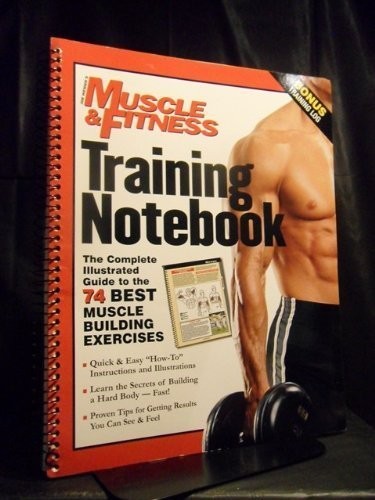 Training Notebook: Complete Illustrated Guide to the 74 Best Muscle-Building…