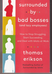 SURROUNDED BY BAD BOSSES (AND LAZY EMPLOYEES) By Thomas Erikson (2021 TPB){M4}