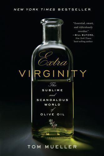 Extra Virginity: The Sublime and Scandalous – paperback, 0393343618, Tom Mueller