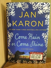 A Mitford Novel Ser.: Come Rain or Come Shine by Jan Karon (2015, Hardcover)