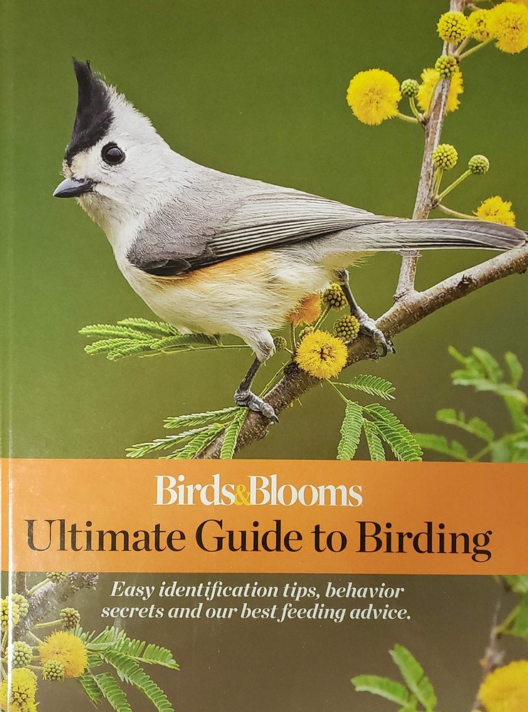 Birds and Blooms Ultimate Guide to Birding: Easy identification tips, behavi…