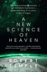 A New Science of Heaven: How the new science of plasma physics is shedding light