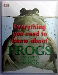 Everything You Need to Know About Frogs – Paperback, by Carrie Love – Very Good