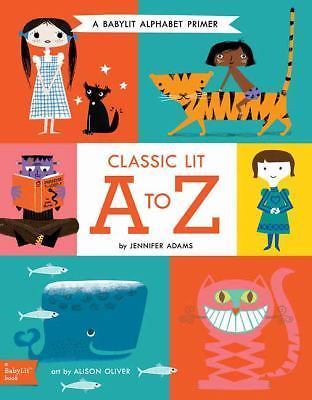 Classic Lit A to Z: A BabyLit® Alphab- 9781423648055, Jennifer Adams, board book