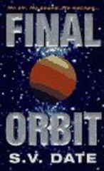 Final Orbit Mass Market Paperbound S. V. Date