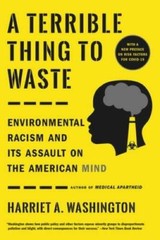 A Terrible Thing to Waste: Environmental Racism and Its Assault on the Am – GOOD