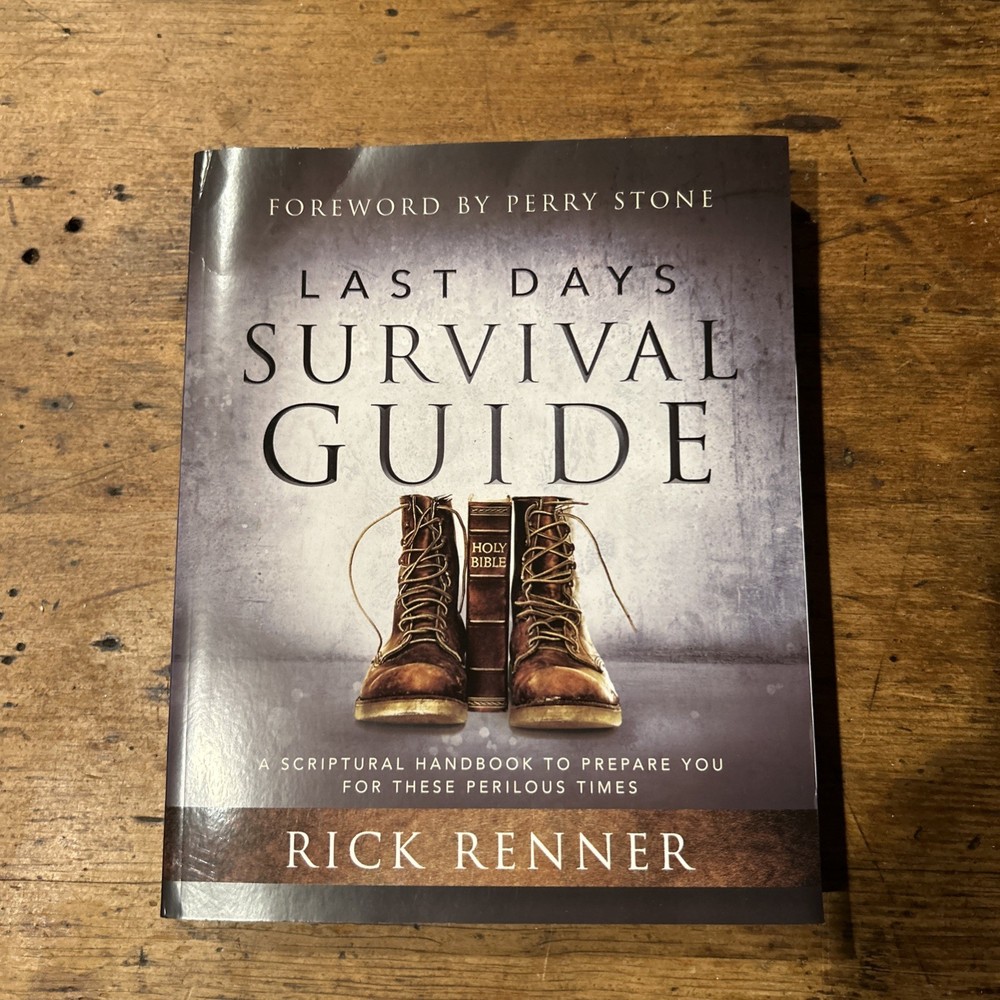 Last Days Survival Guide: A Scriptural – Paperback, by Renner Rick –