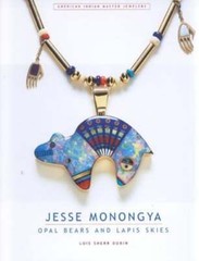 Jesse Monongya: Opal Bears and Lapis Skies by Louis Sherr Dubin: Used