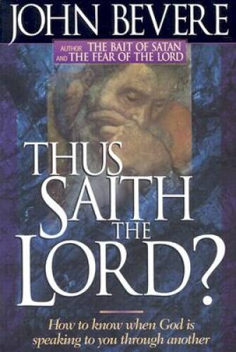 Thus Saith The Lord: How to know when God is speaking to you throug – ACCEPTABLE