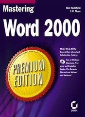 Mastering Word 2000 Premium Edition By J.W. Olsen, J. W. Olsen.