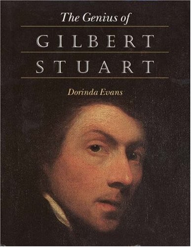 The Genius of Gilbert Stuart, Evans, Dorinda