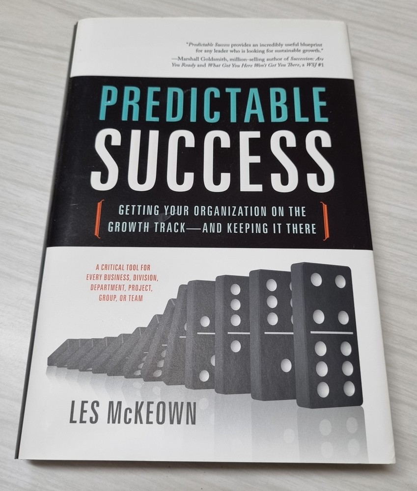 Predictable Success Getting Your Organization on the Growth Track and Keeping