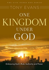 One Kingdom Under God: His Rule Over All (Life Under God Series)