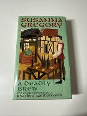 A Deadly Brew By Susanna Gregory 1998 Signed First UK Edition HC/DJ