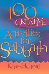 100 Creative Activities for Sabbath – Holford, Karen – Very Good – See condi…