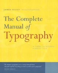 The Complete Manual of Typography: A Guide to Setting Perfect Type – VERY GOOD