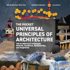 The Pocket Universal Principles of Architecture: 100 Architectural Archetype…
