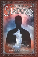 IN THE SHADOWS By Kiersten White & Jim Di Bartolo – Hardcover **Mint Condition**