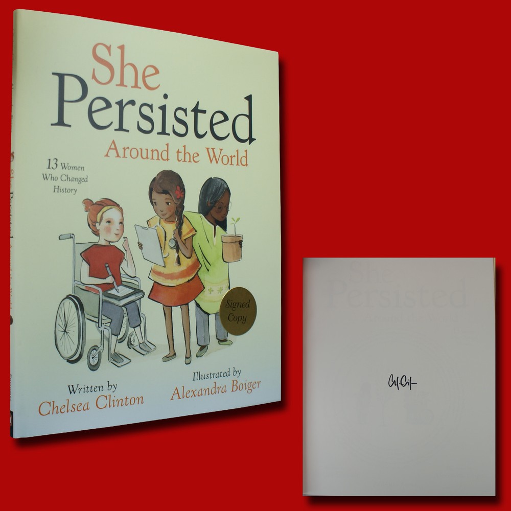 She Persisted Around The World SIGNED Chelsea Clinton (2018,HC,1st/1st) NEW
