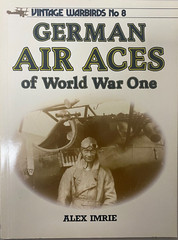 Vintage Warbirds Ser.: German Air Aces of World War One by Alex Imrie (1988)