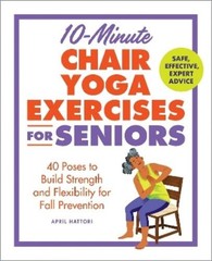 April Hattori 10-Minute Chair Yoga Exercises fo (Paperback) (PRESALE 07/02/2026)