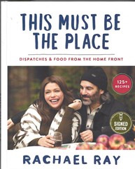 This Must Be the Place by Rachael Ray (1st Edition) Hand Signed/Autograph NEW!