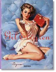 Gil Elvgren: The Complete Pin-Ups – Charles G Martignette & Louis K Meisel, …