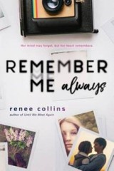 Remember Me Always – Paperback By Collins, Renee – VERY GOOD