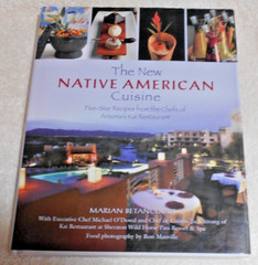 New Native American Cuisine : Five-Star Recipes from the Chefs of Arizona’s…