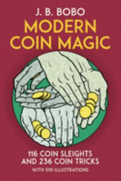 Modern Coin Magic : 116 Coin Sleights and 236 Coin Tricks Paperba